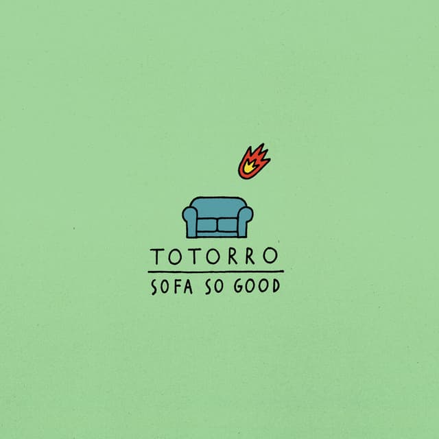 Sofa So Good by Totorro